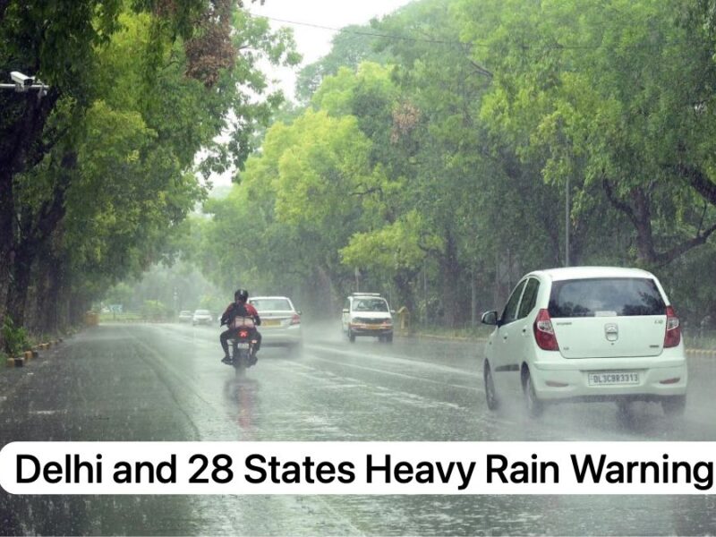 delhi rain warning Delhi and 28 States Warned For Heavy Rain 2 Days. IMD Issued Warning Everywhere.