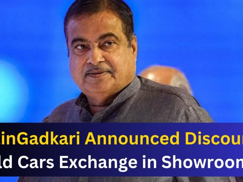 featured image 27 Nitin Gadkari Announced Another Discount For Old Vehicle Exchange in Shworooms.