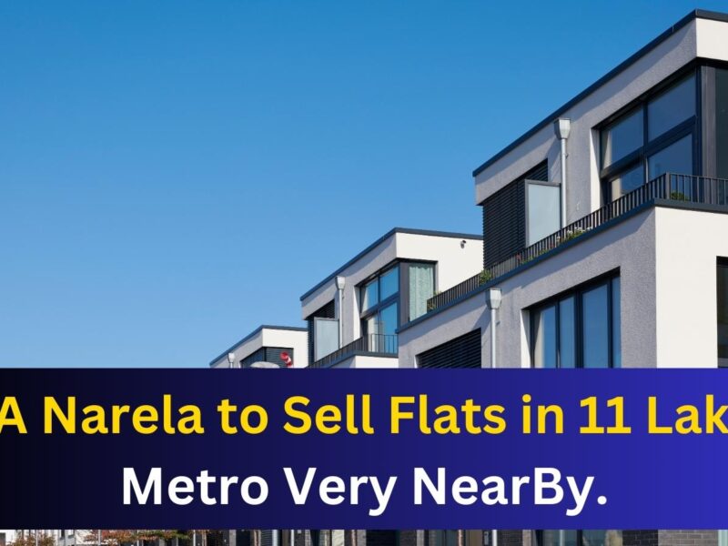 featured image 28 DDA Narela to Sell Flats in 11 Lakhs Only. Metro Line Also passed Very Near By Now