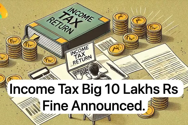 Income Tax Announced 10 Lakhs Rs Penalty For Not Disclosing These 6 Earnings in ITR Income Tax Announced 10 Lakhs Rs Penalty For Not Disclosing These 6 Earnings in ITR.