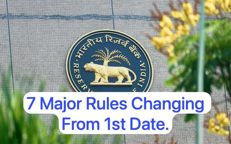 Major Rules changing from 1st Date 7 Rules Changing From 1sth January. UPI, Car Price and RBI New Announcement Will be Applied.