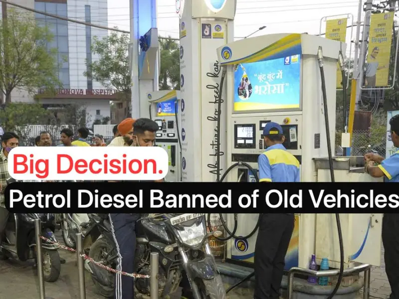 petrol diesel banned Big Change. Petrol, Diesel Banned For Old Vehicles at Pumps. New Rule Announced From Today.