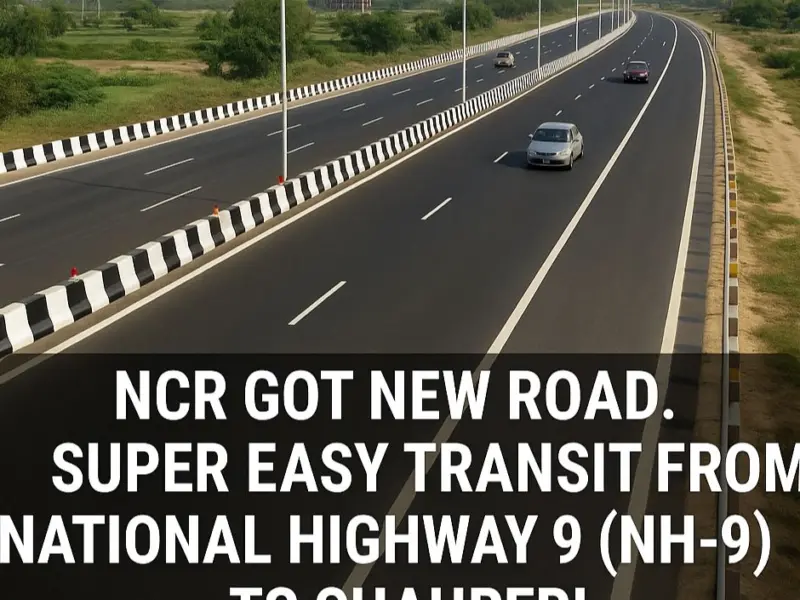WhatsApp Image 2025 05 28 at 06.13.55 NCR Got New Road. Super Easy Transit From National Highway 9 (NH-9) to Shahberi.