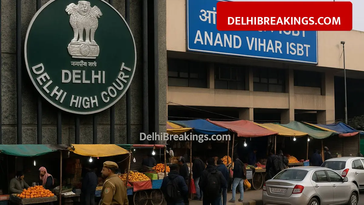 delhibreakings delhi hc orders removal illegal vendors anand vihar isbt january 2026 Delhi High Court Orders Removal of Illegal Vendors at Anand Vihar ISBT, Action Starts Jan 31