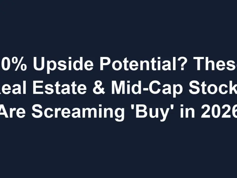 text 1768614319 70% Upside Potential? These Real Estate & Mid-Cap Stocks Are Screaming 'Buy' in 2026