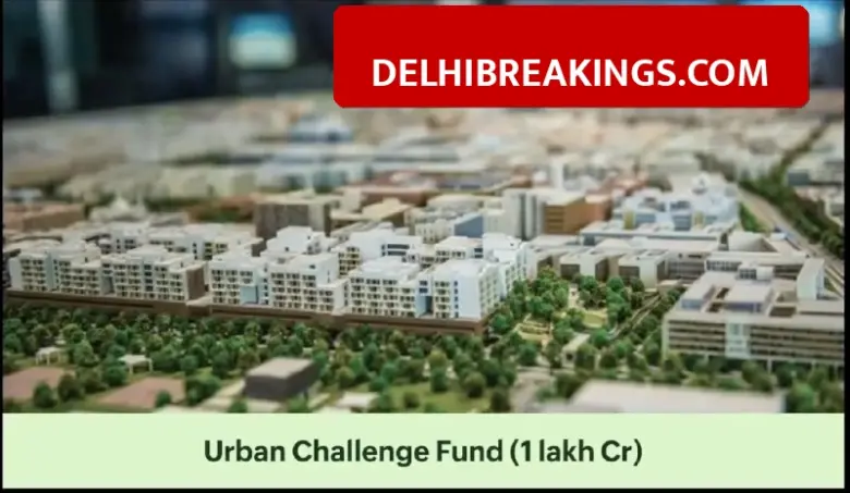 delhibreakings cabinet approves urban challenge fund 1 lakh crore infrastructure Cabinet Approves ₹1 Lakh Crore Urban Challenge Fund, Major Boost for City Infrastructure Projects