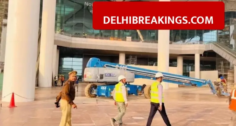 delhibreakings noida international airport launch date up budget expansion funds Noida International Airport Ready for February Launch, UP Govt Allocates 750 Crore for Expansion