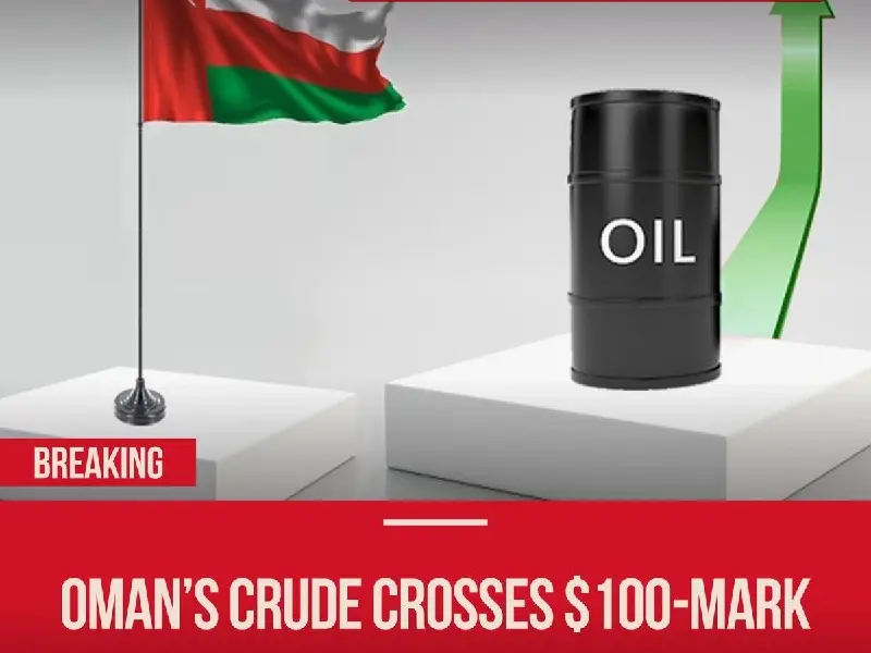 delhibreakings oman crude oil price hits 100 mark middle east conflict Oman Crude Oil Crosses $100 Mark, Hits Record High Since 2022 Amid Middle East Tension