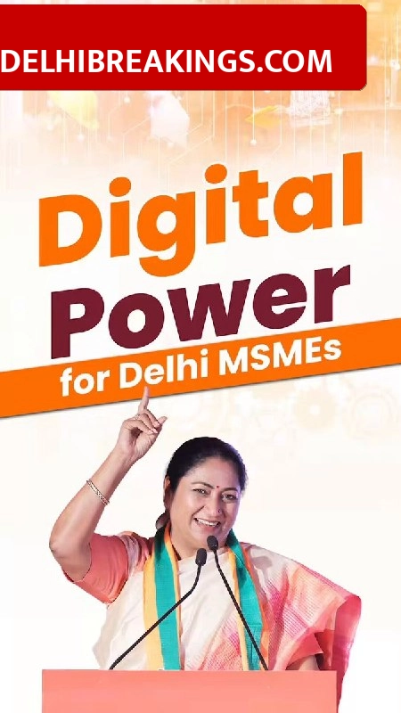 delhibreakings delhi msme ramp scheme digital integration training update Delhi Government to Empower 32,000 MSMEs Under RAMP Scheme: Skill Training and Digital Integration to Boost Local Economy